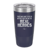 Those Who Have to Put Up With Me Every Day Are the Real Heroes - Laser Engraved Stainless Steel Drinkware - 2418 -