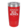 Those Who Have to Put Up With Me Every Day Are the Real Heroes - Laser Engraved Stainless Steel Drinkware - 2418 -