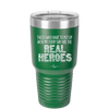 Those Who Have to Put Up With Me Every Day Are the Real Heroes - Laser Engraved Stainless Steel Drinkware - 2418 -