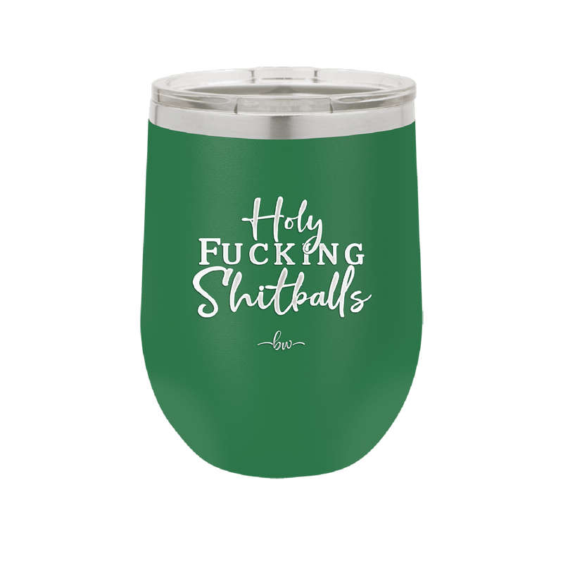 Holy Fucking Shitballs - Laser Engraved Stainless Steel Drinkware - 2419 -