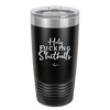 Holy Fucking Shitballs - Laser Engraved Stainless Steel Drinkware - 2419 -