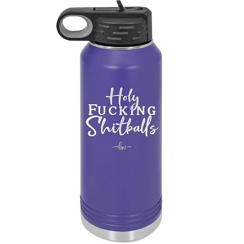 Holy Fucking Shitballs - Laser Engraved Stainless Steel Drinkware - 2419 -