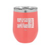 Driver Picks the Music Shotgun Shuts His Piehole - Laser Engraved Stainless Steel Drinkware - 2424 -
