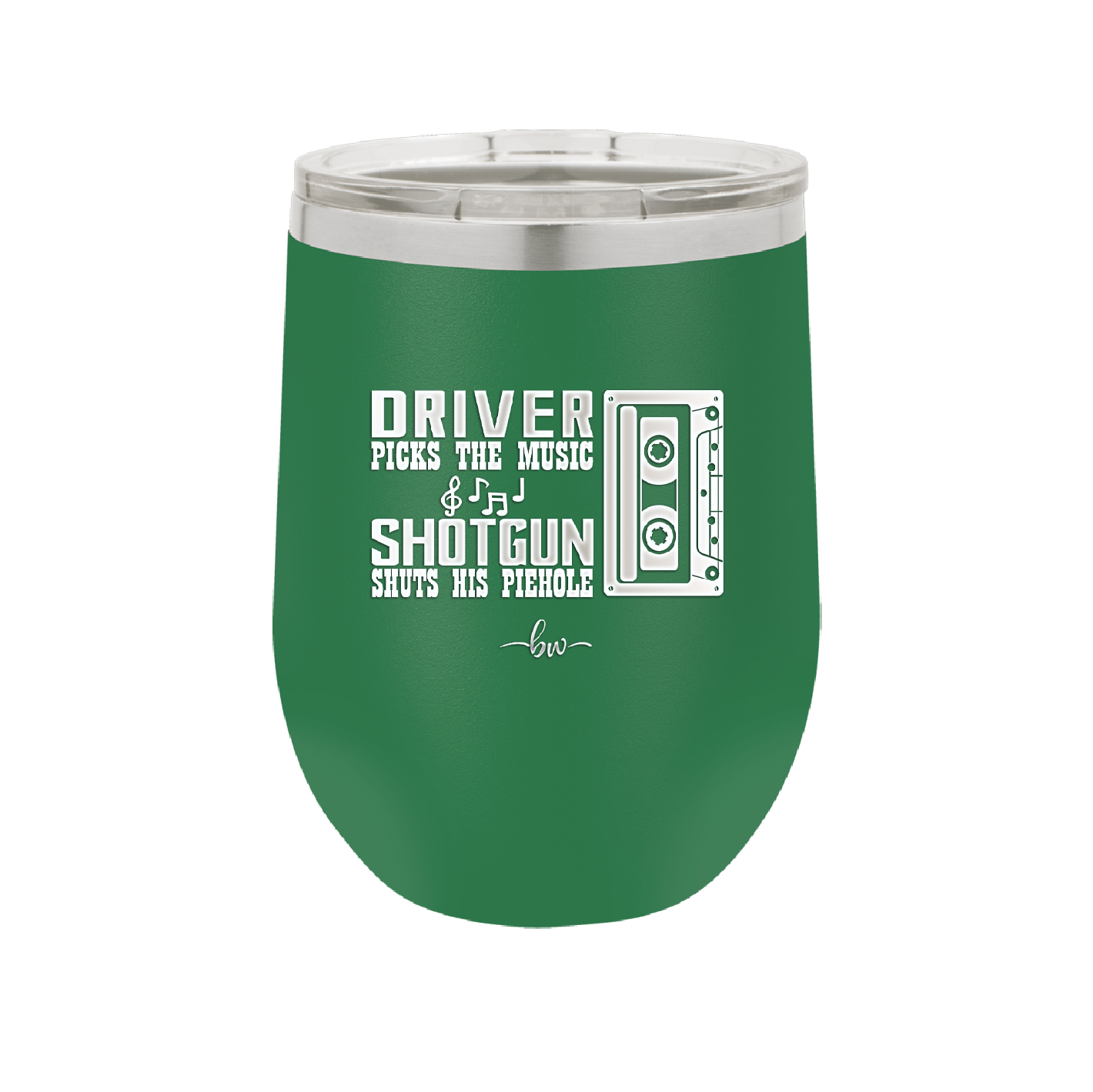 Driver Picks the Music Shotgun Shuts His Piehole - Laser Engraved Stainless Steel Drinkware - 2424 -