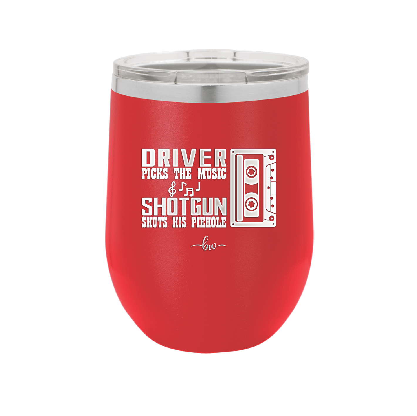 Driver Picks the Music Shotgun Shuts His Piehole - Laser Engraved Stainless Steel Drinkware - 2424 -