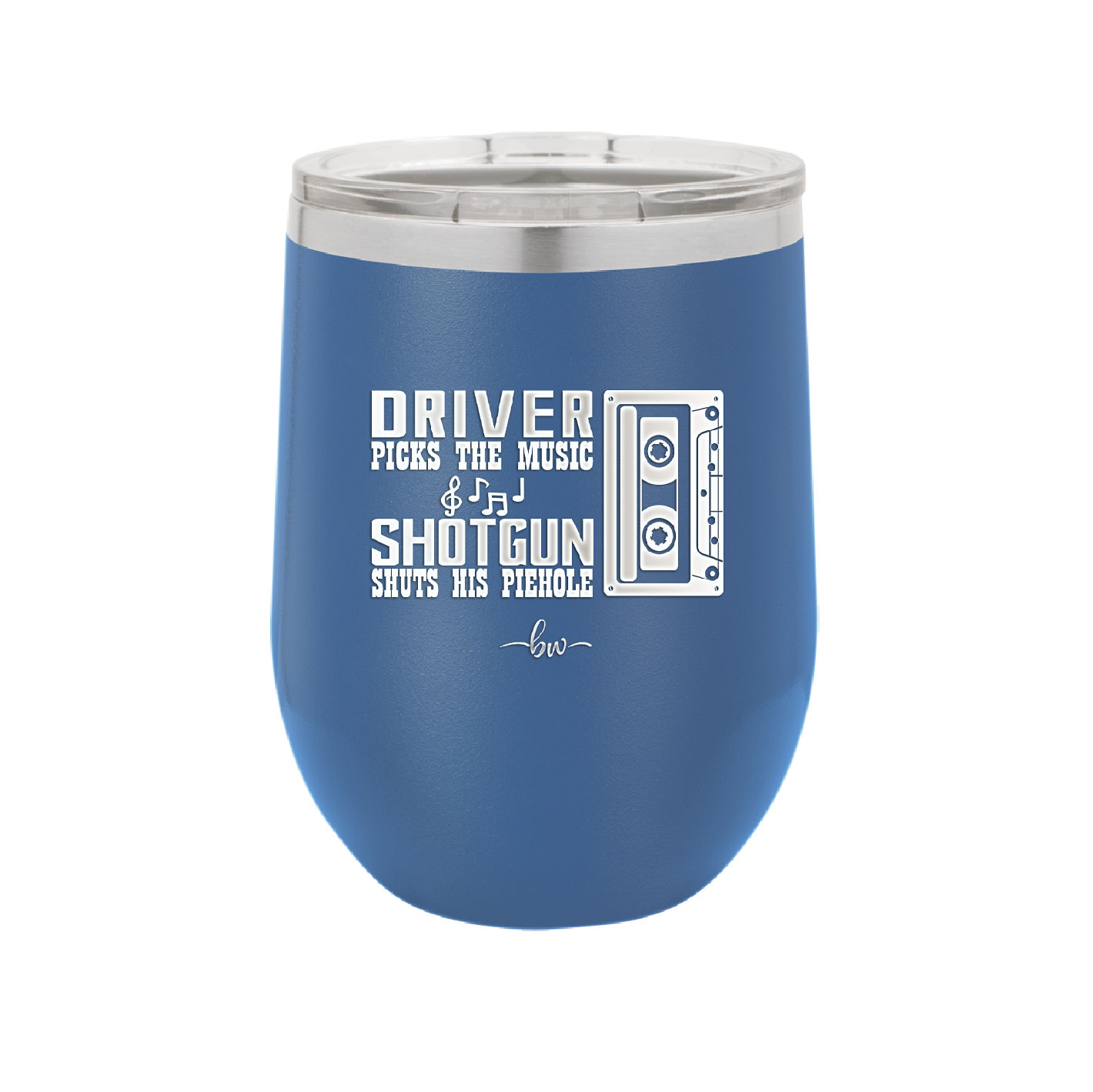Driver Picks the Music Shotgun Shuts His Piehole - Laser Engraved Stainless Steel Drinkware - 2424 -