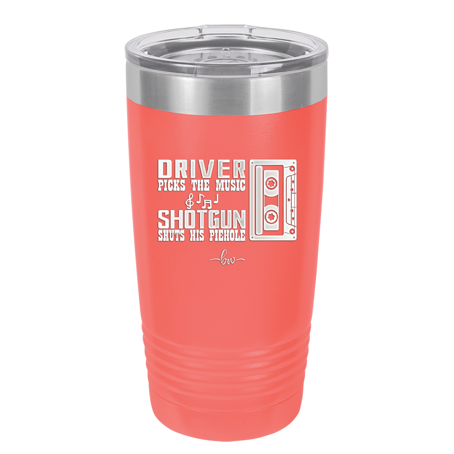 Driver Picks the Music Shotgun Shuts His Piehole - Laser Engraved Stainless Steel Drinkware - 2424 -