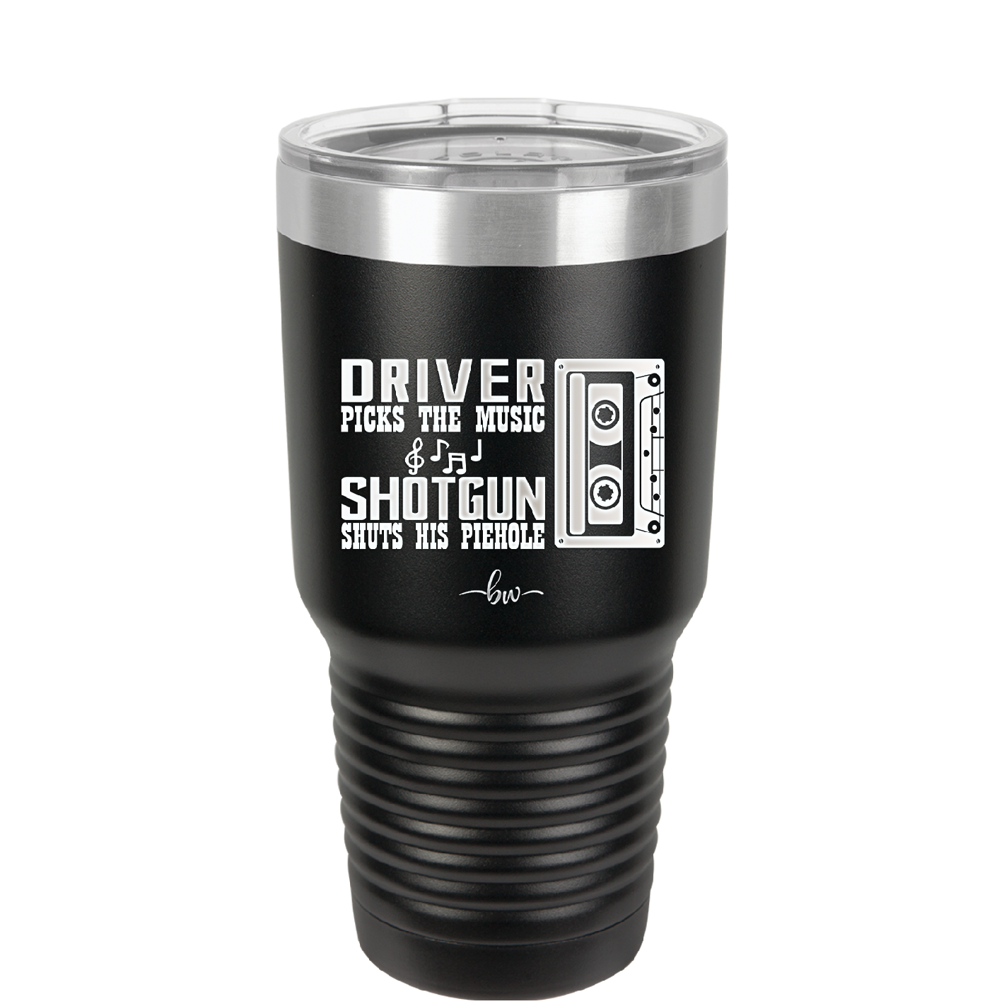 Driver Picks the Music Shotgun Shuts His Piehole - Laser Engraved Stainless Steel Drinkware - 2424 -