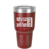 Driver Picks the Music Shotgun Shuts His Piehole - Laser Engraved Stainless Steel Drinkware - 2424 -