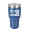 Driver Picks the Music Shotgun Shuts His Piehole - Laser Engraved Stainless Steel Drinkware - 2424 -