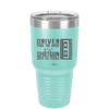 Driver Picks the Music Shotgun Shuts His Piehole - Laser Engraved Stainless Steel Drinkware - 2424 -