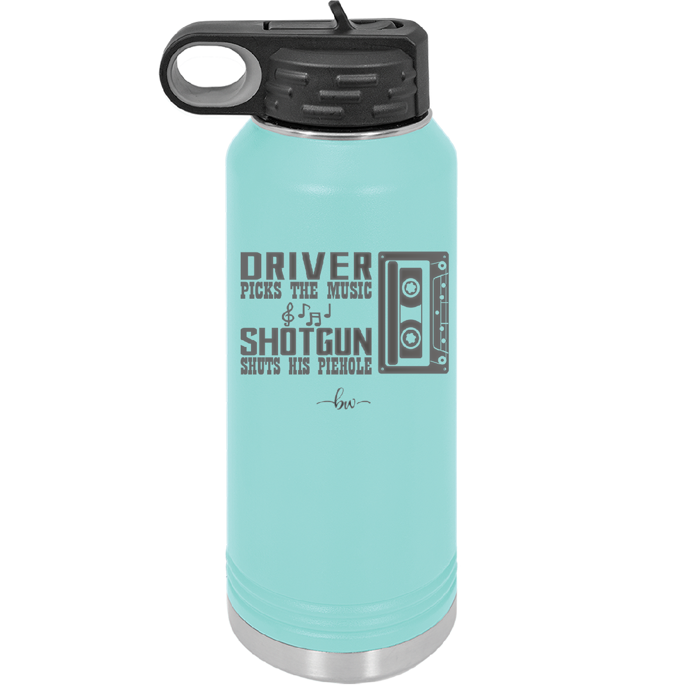 Driver Picks the Music Shotgun Shuts His Piehole - Laser Engraved Stainless Steel Drinkware - 2424 -