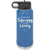 You are the Squiggy to my Lenny - Laser Engraved Stainless Steel Drinkware - 2426 -