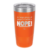 A Large Group of People is Called a Nope - Laser Engraved Stainless Steel Drinkware - 2428 -
