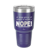 A Large Group of People is Called a Nope - Laser Engraved Stainless Steel Drinkware - 2428 -