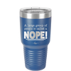 A Large Group of People is Called a Nope - Laser Engraved Stainless Steel Drinkware - 2428 -