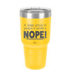 A Large Group of People is Called a Nope - Laser Engraved Stainless Steel Drinkware - 2428 -
