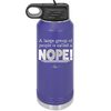 A Large Group of People is Called a Nope - Laser Engraved Stainless Steel Drinkware - 2428 -