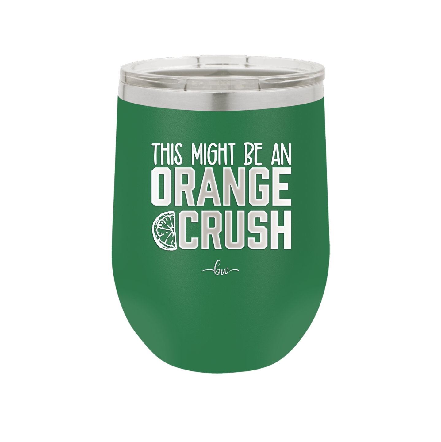 This Might Be an Orange Crush Bold - Laser Engraved Stainless Steel Drinkware - 2432 -