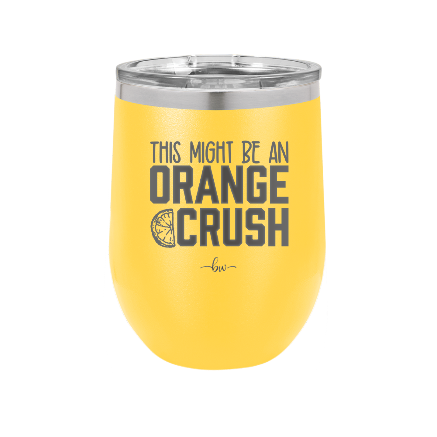 This Might Be an Orange Crush Bold - Laser Engraved Stainless Steel Drinkware - 2432 -