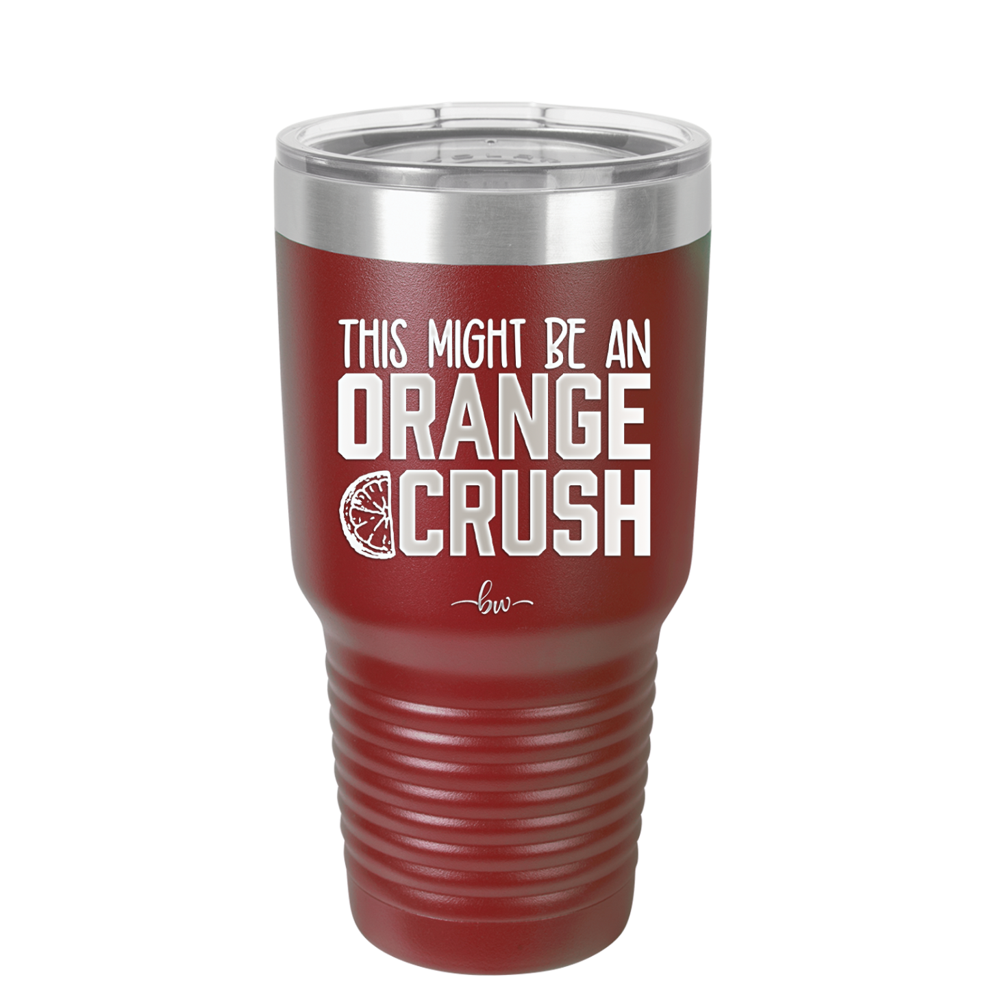 This Might Be an Orange Crush Bold - Laser Engraved Stainless Steel Drinkware - 2432 -