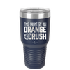 This Might Be an Orange Crush Bold - Laser Engraved Stainless Steel Drinkware - 2432 -
