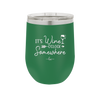 Its Wine O'Clock Somewhere - Laser Engraved Stainless Steel Drinkware - 2433 -