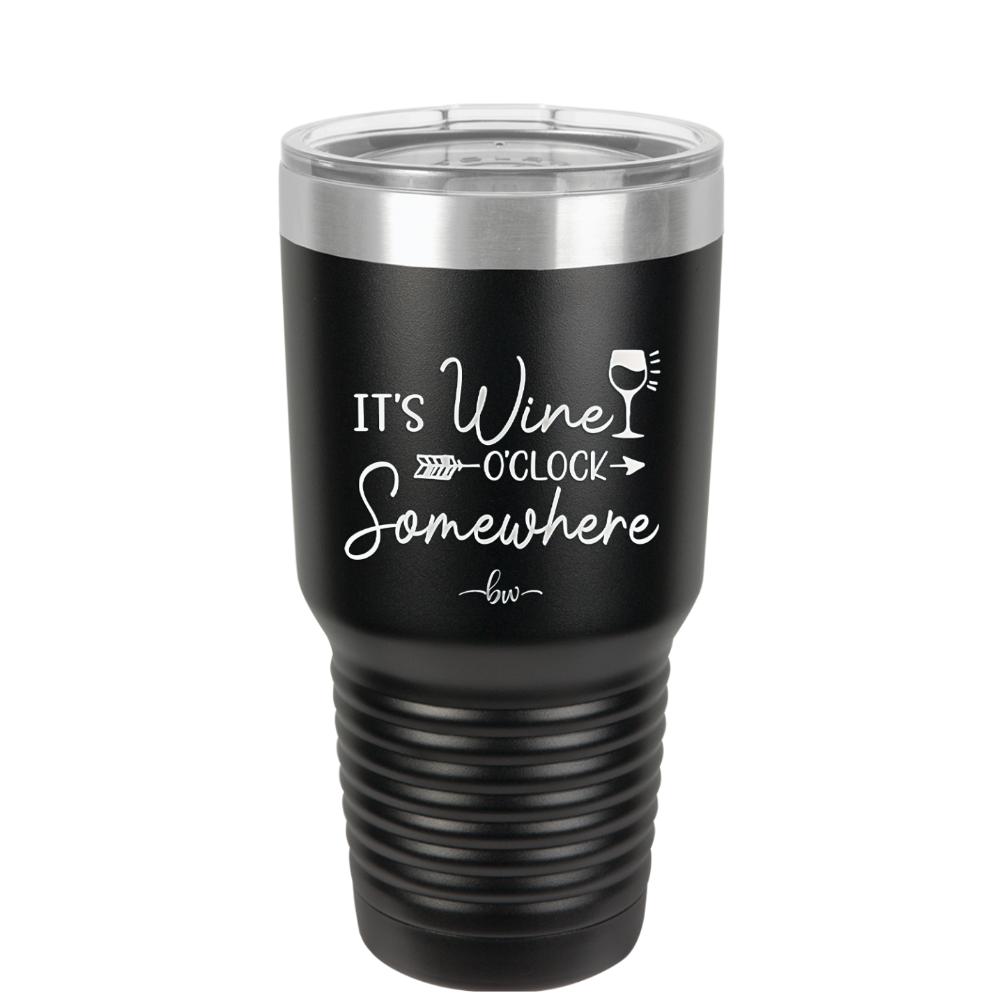 Its Wine O'Clock Somewhere - Laser Engraved Stainless Steel Drinkware - 2433 -