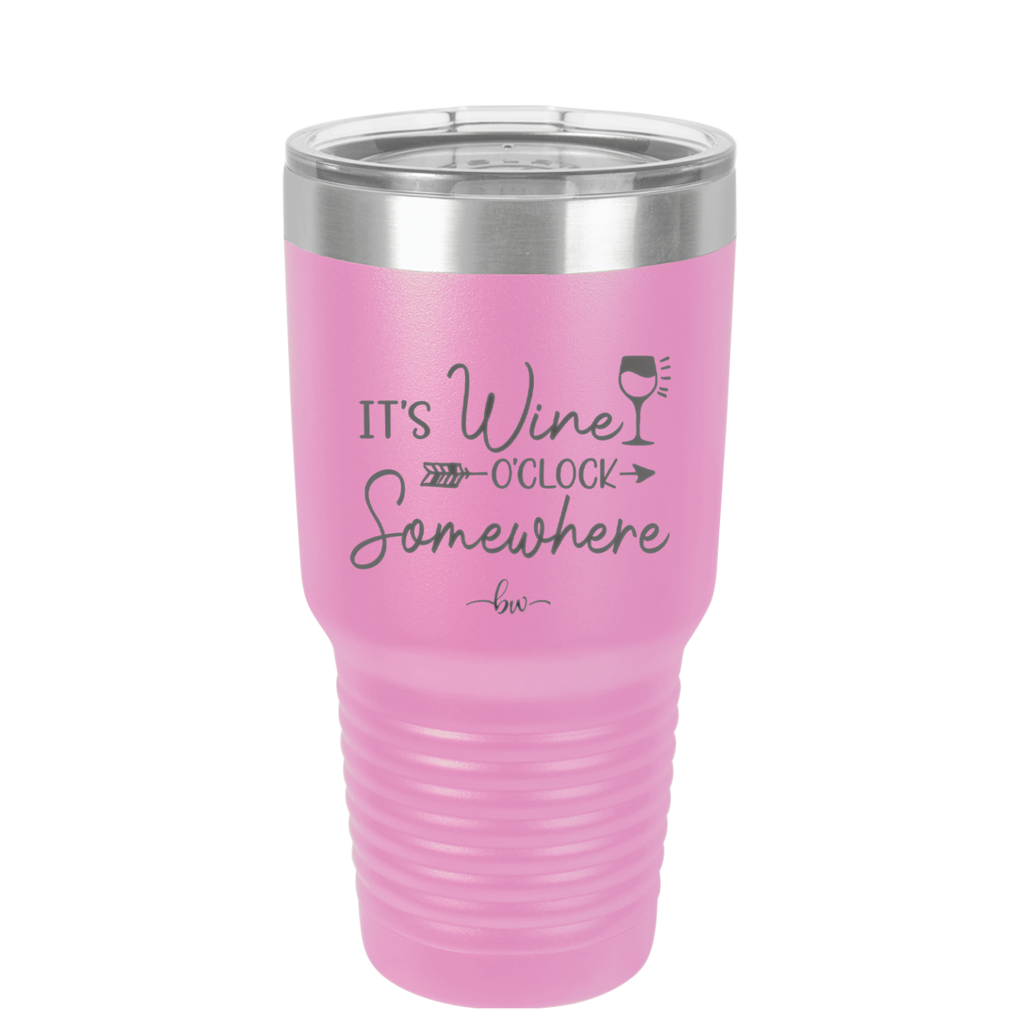 Its Wine O'Clock Somewhere - Laser Engraved Stainless Steel Drinkware - 2433 -