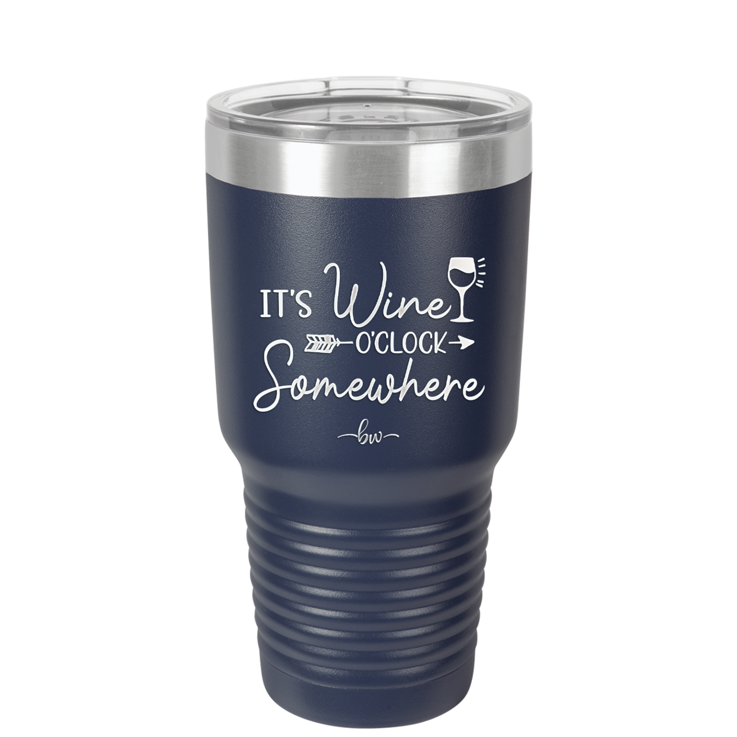 Its Wine O'Clock Somewhere - Laser Engraved Stainless Steel Drinkware - 2433 -