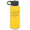 Its Wine O'Clock Somewhere - Laser Engraved Stainless Steel Drinkware - 2433 -