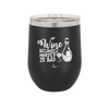 Wine Because Murder is Bad - Laser Engraved Stainless Steel Drinkware - 2434 -