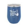 Wine Because Murder is Bad - Laser Engraved Stainless Steel Drinkware - 2434 -