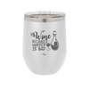 Wine Because Murder is Bad - Laser Engraved Stainless Steel Drinkware - 2434 -