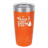Wine Because Murder is Bad - Laser Engraved Stainless Steel Drinkware - 2434 -