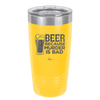 Beer Because Murder is Bad - Laser Engraved Stainless Steel Drinkware - 2435 -