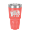 Beer Because Murder is Bad - Laser Engraved Stainless Steel Drinkware - 2435 -