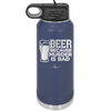 Beer Because Murder is Bad - Laser Engraved Stainless Steel Drinkware - 2435 -