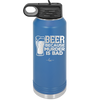 Beer Because Murder is Bad - Laser Engraved Stainless Steel Drinkware - 2435 -