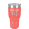 Let's Be Honest All of My Pants are Sassy - Laser Engraved Stainless Steel Drinkware - 2439 -