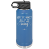 Let's Be Honest All of My Pants are Sassy - Laser Engraved Stainless Steel Drinkware - 2439 -