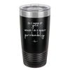 Do I Regret it? Yes. Would I Do it Again? Probably. - Laser Engraved Stainless Steel Drinkware - 2442 -