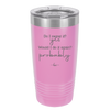 Do I Regret it? Yes. Would I Do it Again? Probably. - Laser Engraved Stainless Steel Drinkware - 2442 -