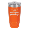 Do I Regret it? Yes. Would I Do it Again? Probably. - Laser Engraved Stainless Steel Drinkware - 2442 -