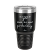 Do I Regret it? Yes. Would I Do it Again? Probably. - Laser Engraved Stainless Steel Drinkware - 2442 -