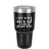 I Have No Idea What the Hell is Going on Around Here - Laser Engraved Stainless Steel Drinkware - 2444 -