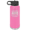 I Don't Always Put Up With Stupid People, But When I Do I'm Most Certainly At Work - Laser Engraved Stainless Steel Drinkware - 2446 -