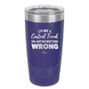 I'm Not a Control Freak You Just Do Everything Wrong - Laser Engraved Stainless Steel Drinkware - 2447 -