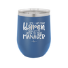 Yes I Am That Karen Now Let Me Speak to Your Manager - Laser Engraved Stainless Steel Drinkware - 2448 -
