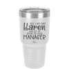 Yes I Am That Karen Now Let Me Speak to Your Manager - Laser Engraved Stainless Steel Drinkware - 2448 -